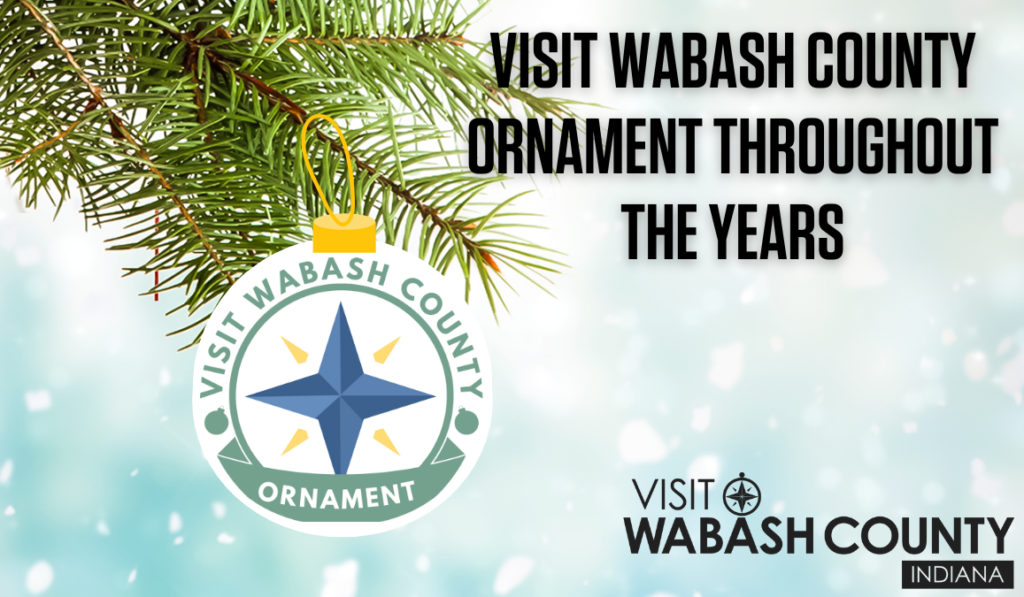 Visit Wabash County Ornament Throughout The Years